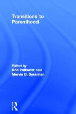Transitions to Parenthood af Robin J Palkovitz