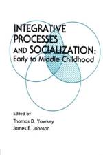 Integrative Processes and Socialization