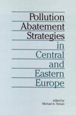 Pollution Abatement Strategies in Central and Eastern Europe af Michael A. Toman