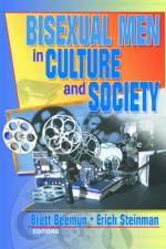 Bisexual Men in Culture and Society af Erich W Steinman