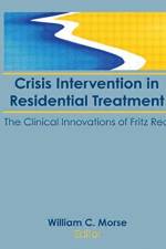 Crisis Intervention in Residential Treatment af William C Morse