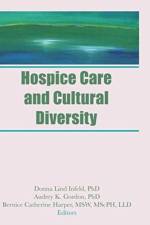 Hospice Care and Cultural Diversity af Donna Infeld