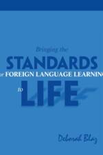 Bringing the Standards for Foreign Language Learning to Life