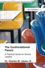 Confrontational Parent, The af Charles M. Jaksec