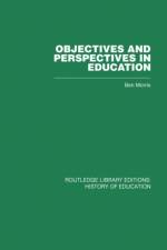 Objectives and Perspectives in Education af Ben Morris