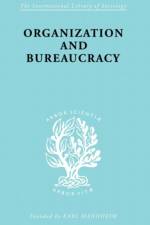 Organization and Bureaucracy