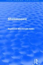 Shakespeare (Routledge Revivals) af Raymond Alden