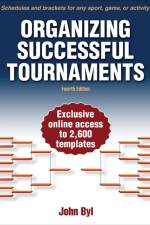 Organizing Successful Tournaments af John Byl