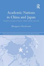Academic Nations in China and Japan af Margaret Sleeboom