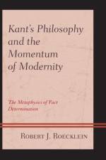 Kant’s Philosophy and the Momentum of Modernity af Dr. Robert J. Roecklein