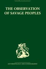 The Observation of Savage Peoples af Joseph-Marie Degerando