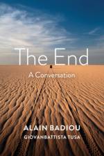 The End af Alain (l'Ecole normale superieure) Badiou