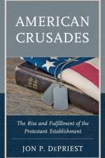 American Crusades af Jon DePriest
