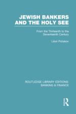 Jewish Bankers and the Holy See (RLE: Banking & Finance)