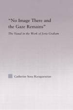 No Image There and the Gaze Remains af Catherine Karaguezian