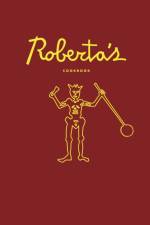 Roberta's Cookbook af Carlo Mirarchi