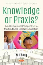 Knowledge or Praxis? af Yan Yang