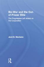 Biz-War and the Out-of-Power Elite af Jarol B. Manheim