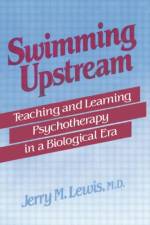 Swimming Upstream af Jerry M. Lewis