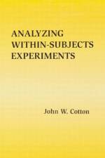 Analyzing Within-subjects Experiments af John W. Cotton