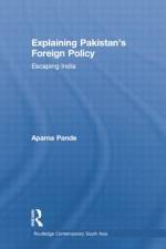 Explaining Pakistan's Foreign Policy af Aparna (Hudson Institute Pande