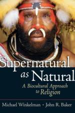Supernatural as Natural af Michael (Arizona State University Winkelman