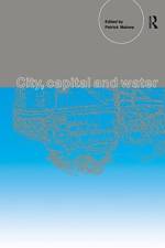 City, Capital and Water af Patrick Malone