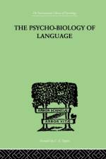 The Psycho-Biology Of Language af George Kingsley Zipf