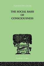 The Social Basis Of Consciousness af Trigant Burrow