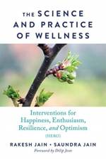The Science and Practice of Wellness af Rakesh (University of Texas Medical School) Jain