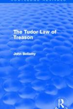 The Tudor Law of Treason (Routledge Revivals) af John (Carleton University Bellamy