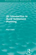 An Introduction to Rural Settlement Planning (Routledge Revivals)