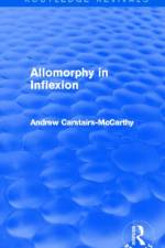 Allomorphy in Inflexion (Routledge Revivals) af Andrew (University of Canterbury Carstairs-McCarthy