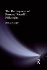 The Development of Bertrand Russell's Philosophy af Ronald Jager