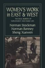 Women's Work in East and West: The Dual Burden of Employment and Family Life af Norman Stockman