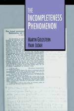 The Incompleteness Phenomenon af Martin Goldstern