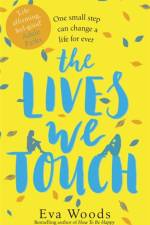 The Lives We Touch af Eva Woods