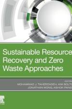Sustainable Resource Recovery and Zero Waste Approaches