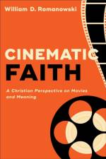 Cinematic Faith af William D. Romanowski