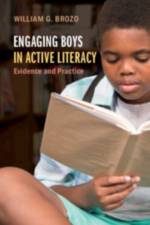 Engaging Boys in Active Literacy af William G. (George Mason University Brozo