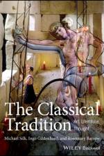 The Classical Tradition af Michael (Michael Silk: King's College London Silk