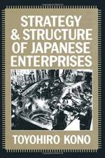 Strategy and Structure of Japanese Enterprises af Toyohiro Kono