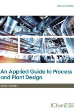 An Applied Guide to Process and Plant Design af Sean (Engineering Consultant Moran