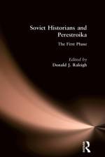 Soviet Historians and Perestroika: The First Phase af Donald J. Raleigh