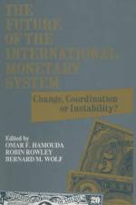 The Future of the International Monetary System: Change, Coordination of Instability? af Omar F. Hamouda
