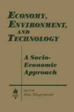 Economy, Environment and Technology: A Socioeconomic Approach af Beat Burgenmeier
