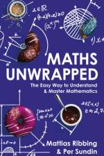 Maths Unwrapped af Mattias Ribbing