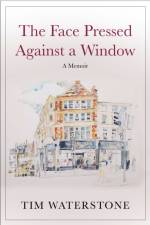 The Face Pressed Against a Window af Tim Waterstone