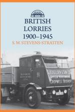 British Lorries 1900-1945 af S. W. Stevens-Stratten