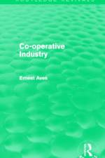 Co-Operative Industry (Routledge Revivals) af Ernest Aves